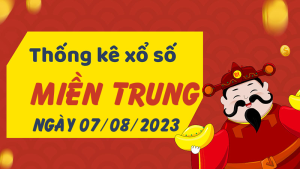 Thống kê phân tích XSMT Thứ 2 ngày 07/08/2023 - Thống kê giải đặc biệt phân tích cầu lô tô xổ số miền Trung 07/08/2023