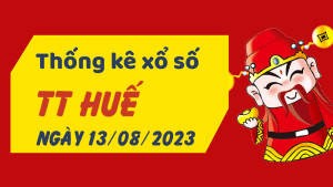 Thống kê phân tích XSTTH Chủ Nhật ngày 13/08/2023 - Thống kê giải đặc biệt phân tích cầu lô tô xổ số Thừa Thiên Huế 13/08/2023