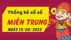 Thống kê phân tích XSMT Thứ 3 ngày 15/08/2023 - Thống kê giải đặc biệt phân tích cầu lô tô xổ số miền Trung 15/08/2023