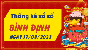 Thống kê phân tích XSBDI Thứ 5 ngày 17/08/2023 - Thống kê giải đặc biệt phân tích cầu lô tô xổ số Bình Định 17/08/2023