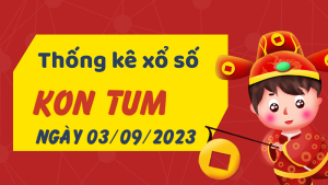 Thống kê phân tích XSKT Chủ Nhật ngày 03/09/2023 - Thống kê giải đặc biệt phân tích cầu lô tô xổ số Kon Tum 03/09/2023