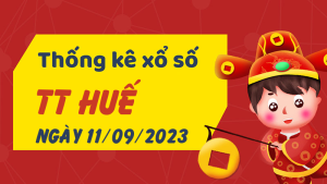 Thống kê phân tích XSTTH Thứ 2 ngày 11/09/2023 - Thống kê giải đặc biệt phân tích cầu lô tô xổ số Thừa Thiên Huế 11/09/2023