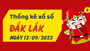 Thống kê phân tích XSDLK Thứ 3 ngày 12/09/2023 - Thống kê giải đặc biệt phân tích cầu lô tô xổ số Đắk Lắk 12/09/2023