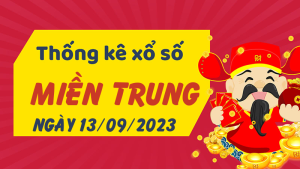 Thống kê phân tích XSMT Thứ 4 ngày 13/09/2023 - Thống kê giải đặc biệt phân tích cầu lô tô xổ số miền Trung 13/09/2023