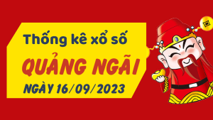 Thống kê phân tích XSQNG Thứ 7 ngày 16/09/2023 - Thống kê giải đặc biệt phân tích cầu lô tô xổ số Quảng Ngãi 16/09/2023