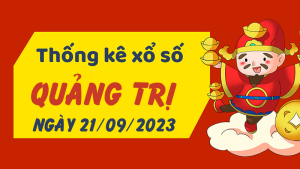 Thống kê phân tích XSQT Thứ 5 ngày 21/09/2023 - Thống kê giải đặc biệt phân tích cầu lô tô xổ số Quảng Trị 21/09/2023