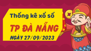 Thống kê phân tích XSDNG Thứ 4 ngày 27/09/2023 - Thống kê giải đặc biệt phân tích cầu lô tô xổ số TP Đà Nẵng 27/09/2023