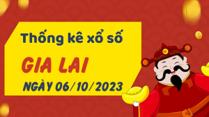 Thống kê phân tích XSGL Thứ 6 ngày 06/10/2023 - Thống kê giải đặc biệt phân tích cầu lô tô xổ số Gia Lai 06/10/2023