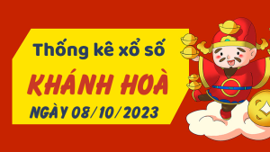 Thống kê phân tích XSKH Chủ Nhật ngày 08/10/2023 - Thống kê giải đặc biệt phân tích cầu lô tô xổ số Khánh Hòa 08/10/2023