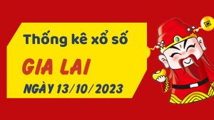 Thống kê phân tích XSGL Thứ 6 ngày 13/10/2023 - Thống kê giải đặc biệt phân tích cầu lô tô xổ số Gia Lai 13/10/2023