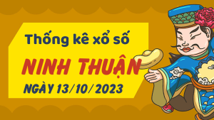 Thống kê phân tích XSNT Thứ 6 ngày 13/10/2023 - Thống kê giải đặc biệt phân tích cầu lô tô xổ số Ninh Thuận 13/10/2023