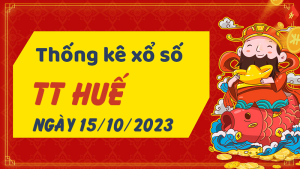 Thống kê phân tích XSTTH Chủ Nhật ngày 15/10/2023 - Thống kê giải đặc biệt phân tích cầu lô tô xổ số Thừa Thiên Huế 15/10/2023