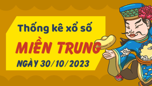 Thống kê phân tích XSMT Thứ 2 ngày 30/10/2023 - Thống kê giải đặc biệt phân tích cầu lô tô xổ số miền Trung 30/10/2023