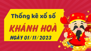 Thống kê phân tích XSKH Thứ 4 ngày 01/11/2023 - Thống kê giải đặc biệt phân tích cầu lô tô xổ số Khánh Hòa 01/11/2023