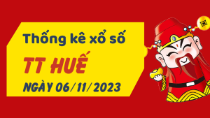 Thống kê phân tích XSTTH Thứ 2 ngày 06/11/2023 - Thống kê giải đặc biệt phân tích cầu lô tô xổ số Thừa Thiên Huế 06/11/2023