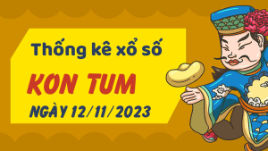 Thống kê phân tích XSKT Chủ Nhật ngày 12/11/2023 - Thống kê giải đặc biệt phân tích cầu lô tô xổ số Kon Tum 12/11/2023