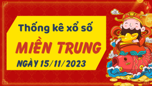 Thống kê phân tích XSMT Thứ 4 ngày 15/11/2023 - Thống kê giải đặc biệt phân tích cầu lô tô xổ số miền Trung 15/11/2023