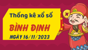 Thống kê phân tích XSBDI Thứ 5 ngày 16/11/2023 - Thống kê giải đặc biệt phân tích cầu lô tô xổ số Bình Định 16/11/2023