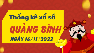 Thống kê phân tích XSQB Thứ 5 ngày 16/11/2023 - Thống kê giải đặc biệt phân tích cầu lô tô xổ số Quảng Bình 16/11/2023