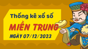 Thống kê phân tích XSMT Thứ 5 ngày 07/12/2023 - Thống kê giải đặc biệt phân tích cầu lô tô xổ số miền Trung 07/12/2023