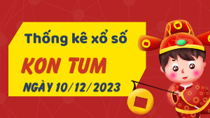 Thống kê phân tích XSKT Chủ Nhật ngày 10/12/2023 - Thống kê giải đặc biệt phân tích cầu lô tô xổ số Kon Tum 10/12/2023