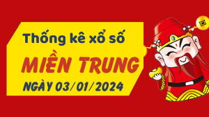 Thống kê phân tích XSMT Thứ 4 ngày 03/01/2024 - Thống kê giải đặc biệt phân tích cầu lô tô xổ số miền Trung 03/01/2024