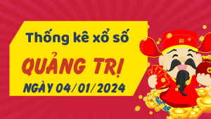 Thống kê phân tích XSQT Thứ 5 ngày 04/01/2024 - Thống kê giải đặc biệt phân tích cầu lô tô xổ số Quảng Trị 04/01/2024