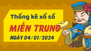 Thống kê phân tích XSMT Thứ 5 ngày 04/01/2024 - Thống kê giải đặc biệt phân tích cầu lô tô xổ số miền Trung 04/01/2024