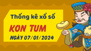 Thống kê phân tích XSKT Chủ Nhật ngày 07/01/2024 - Thống kê giải đặc biệt phân tích cầu lô tô xổ số Kon Tum 07/01/2024