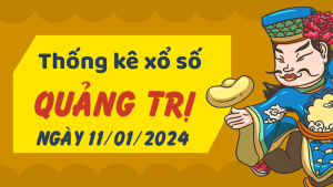 Thống kê phân tích XSQT Thứ 5 ngày 11/01/2024 - Thống kê giải đặc biệt phân tích cầu lô tô xổ số Quảng Trị 11/01/2024