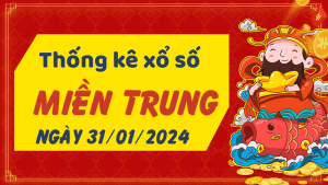 Thống kê phân tích XSMT Thứ 4 ngày 31/01/2024 - Thống kê giải đặc biệt phân tích cầu lô tô xổ số miền Trung 31/01/2024