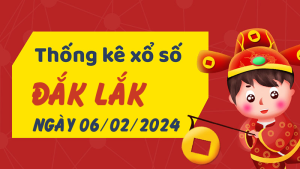 Thống kê phân tích XSDLK Thứ 3 ngày 06/02/2024 - Thống kê giải đặc biệt phân tích cầu lô tô xổ số Đắk Lắk 06/02/2024