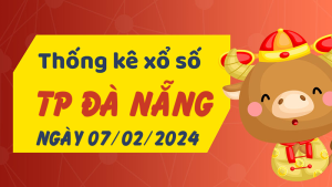 Thống kê phân tích XSDNG Thứ 4 ngày 07/02/2024 - Thống kê giải đặc biệt phân tích cầu lô tô xổ số TP Đà Nẵng 07/02/2024