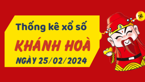 Thống kê phân tích XSKH Chủ Nhật ngày 25/02/2024 - Thống kê giải đặc biệt phân tích cầu lô tô xổ số Khánh Hòa 25/02/2024