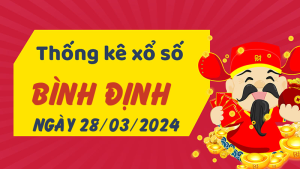 Thống kê phân tích XSBDI Thứ 5 ngày 28/03/2024 - Thống kê giải đặc biệt phân tích cầu lô tô xổ số Bình Định 28/03/2024