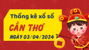 Thống kê phân tích XSCT Thứ 4 ngày 03/04/2024 - Thống kê giải đặc biệt phân tích cầu lô tô xổ số Cần Thơ 03/04/2024