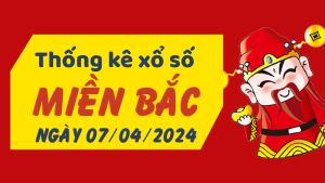 Thống kê phân tích XSMB Chủ Nhật ngày 07/04/2024 - Thống kê giải đặc biệt phân tích cầu lô tô xổ số Miền Bắc 07/04/2024