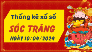 Thống kê phân tích XSST Thứ 4 ngày 10/04/2024 - Thống kê giải đặc biệt phân tích cầu lô tô xổ số Sóc Trăng 10/04/2024