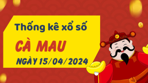 Thống kê phân tích XSCM Thứ 2 ngày 15/04/2024 - Thống kê giải đặc biệt phân tích cầu lô tô xổ số Cà Mau 15/04/2024