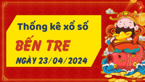 Thống kê phân tích XSBT Thứ 3 ngày 23/04/2024 - Thống kê giải đặc biệt phân tích cầu lô tô xổ số Bến Tre 23/04/2024