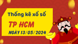 Thống kê phân tích XSHCM Thứ 2 ngày 13/05/2024 - Thống kê giải đặc biệt phân tích cầu lô tô xổ số TP Hồ Chí Minh 13/05/2024