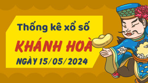 Thống kê phân tích XSKH Thứ 4 ngày 15/05/2024 - Thống kê giải đặc biệt phân tích cầu lô tô xổ số Khánh Hòa 15/05/2024