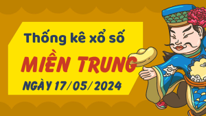 Thống kê phân tích XSMT Thứ 6 ngày 17/05/2024 - Thống kê giải đặc biệt phân tích cầu lô tô xổ số miền Trung 17/05/2024