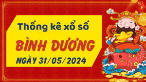 Thống kê phân tích XSBD Thứ 6 ngày 31/05/2024 - Thống kê giải đặc biệt phân tích cầu lô tô xổ số Bình Dương 31/05/2024