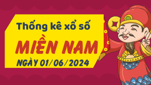 Thống kê phân tích XSMN Thứ 7 ngày 01/06/2024 - Thống kê giải đặc biệt phân tích cầu lô tô xổ số miền Nam 01/06/2024