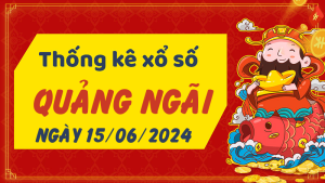 Thống kê phân tích XSQNG Thứ 7 ngày 15/06/2024 - Thống kê giải đặc biệt phân tích cầu lô tô xổ số Quảng Ngãi 15/06/2024