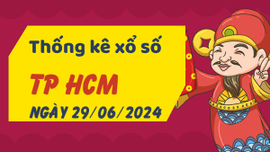 Thống kê phân tích XSHCM Thứ 7 ngày 29/06/2024 - Thống kê giải đặc biệt phân tích cầu lô tô xổ số TP Hồ Chí Minh 29/06/2024