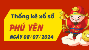 Thống kê phân tích XSPY Thứ 2 ngày 08/07/2024 - Thống kê giải đặc biệt phân tích cầu lô tô xổ số Phú Yên 08/07/2024