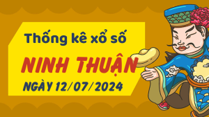 Thống kê phân tích XSNT Thứ 6 ngày 12/07/2024 - Thống kê giải đặc biệt phân tích cầu lô tô xổ số Ninh Thuận 12/07/2024