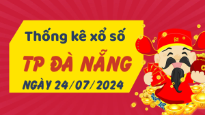 Thống kê phân tích XSDNG Thứ 4 ngày 24/07/2024 - Thống kê giải đặc biệt phân tích cầu lô tô xổ số TP Đà Nẵng 24/07/2024